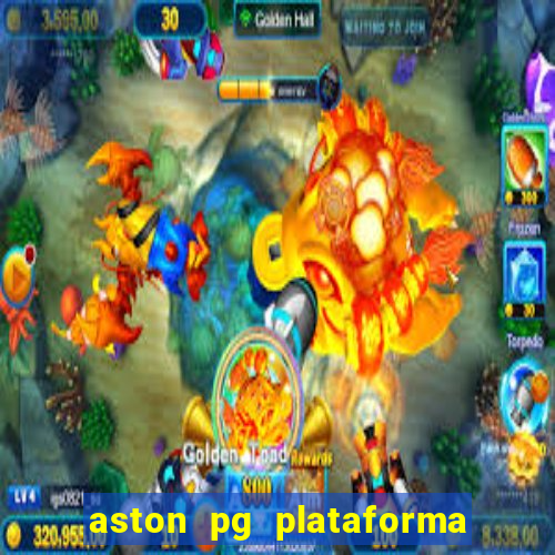 aston pg plataforma de jogos